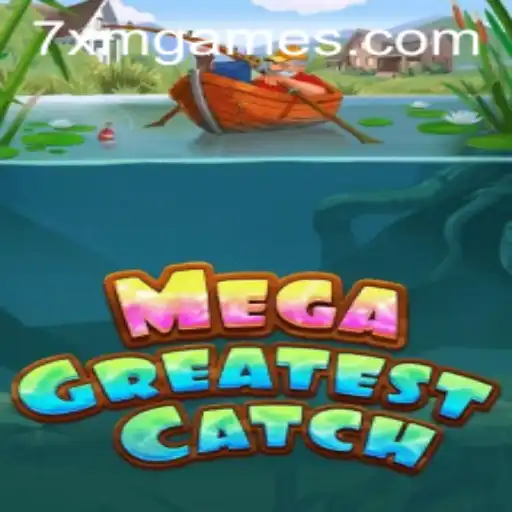 MegaGreatestCatch: Dive into the Thrilling World of 7XM